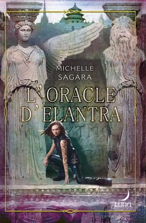 [La Saga d'Elantra 03] • L'oracle d'Elantra